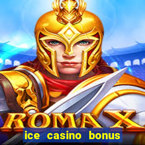 ice casino bonus 25 euro